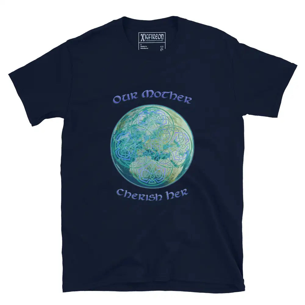 This navy blue graphic t-shirt features the Sacred Planet iteration of the Reach Of The Spirit Celtic knot design along with a message in a Celtic font: "Our Mother, Cherish Her".