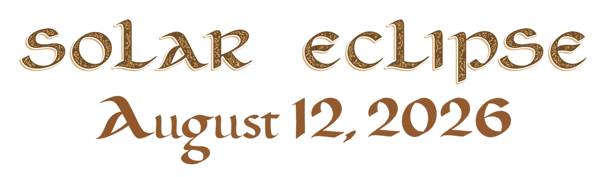 Text reading 'Solar Eclipse August 12, 2026' in a brown decorative serif font on a white background.